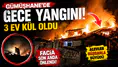 Şiran’da Gece Yangını: Çambaşı Köyünde 3 Ev Hasar Gördü