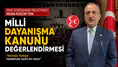 MHP Gümüşhane Milletvekili Musa Küçük'ten Milli Dayanışma Kanunu Değerlendirmesi