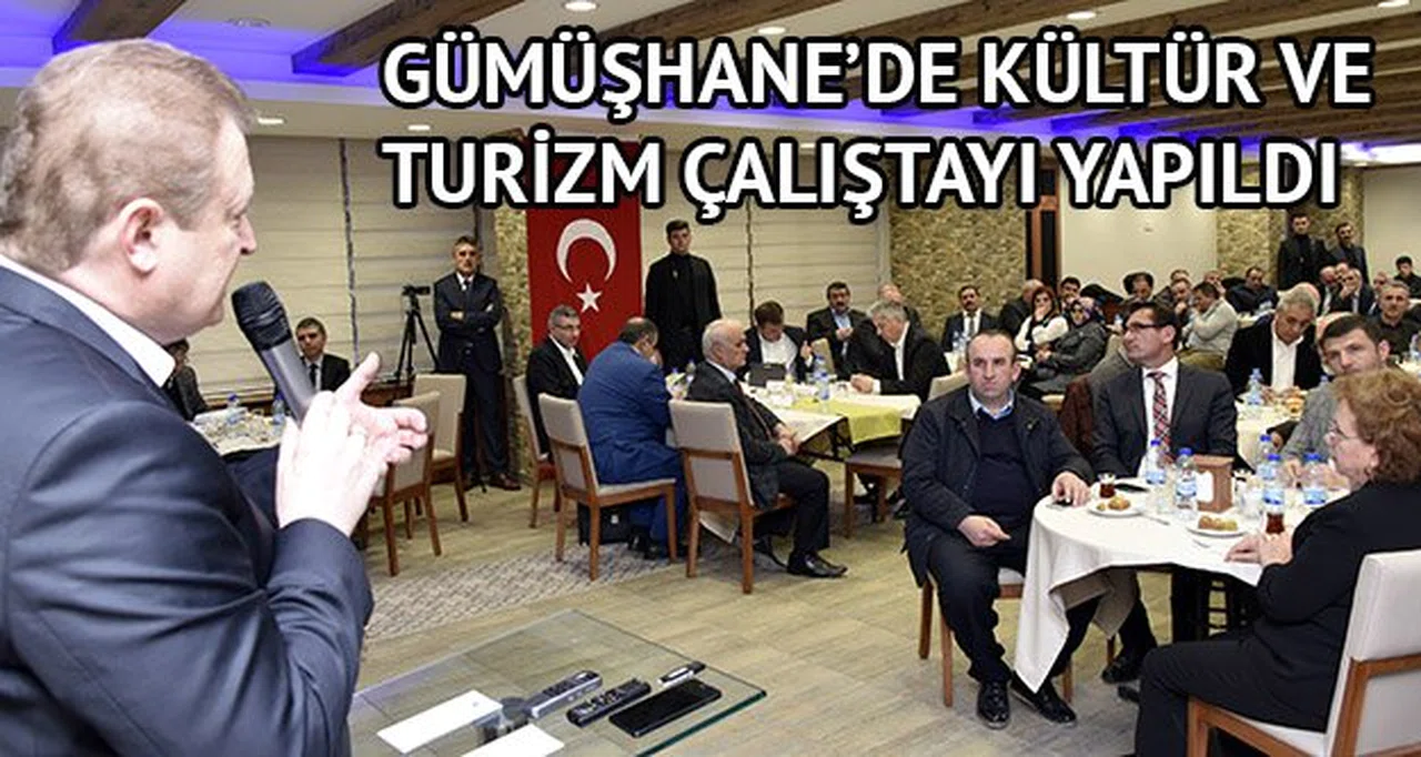 Gümüşhane’de Kültür ve Turizm Çalıştayı Düzenlendi
