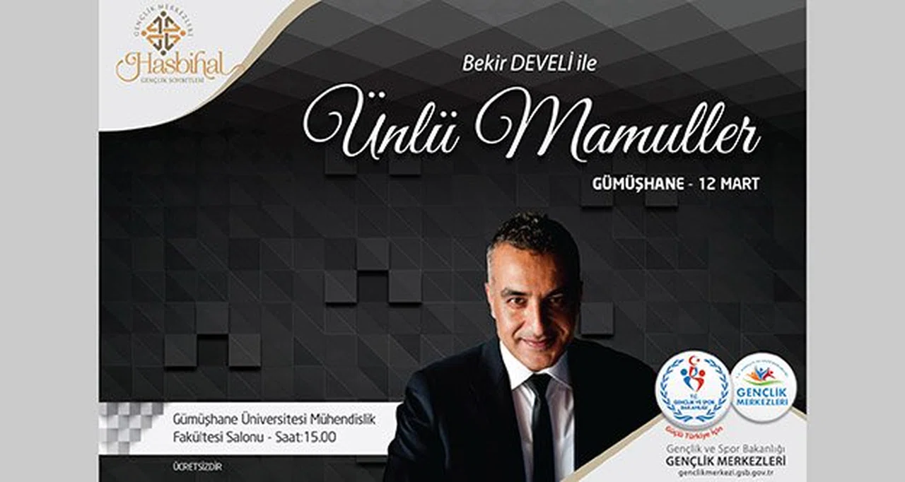 Bekir Develi İle Ünlü Mamuller Gümüşhane’ye geliyor