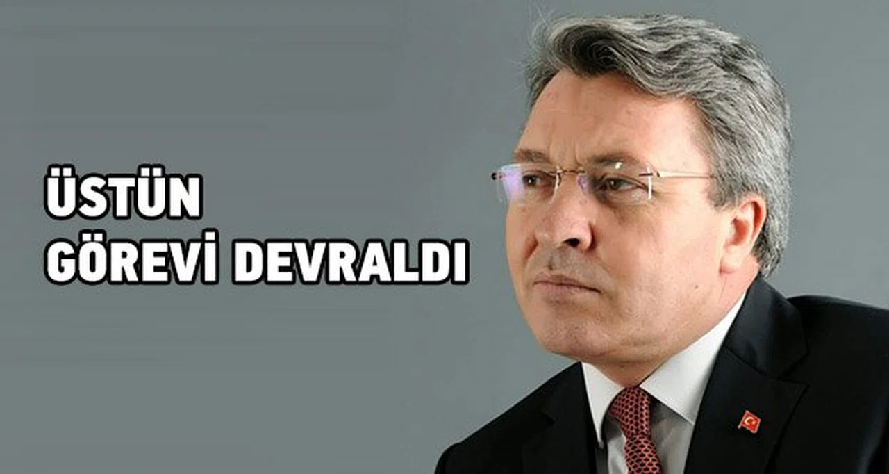 Ve Üstün görevi devraldı