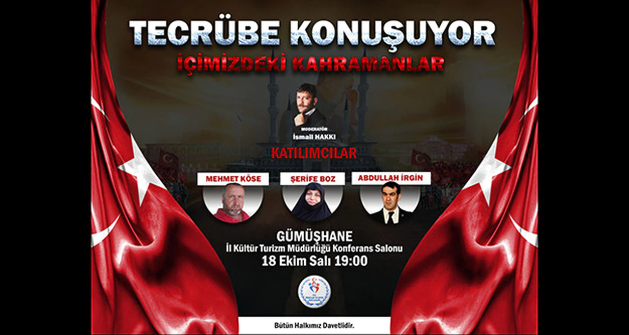 Tecrübe Konuşuyor İçimizdeki Kahramanlar Gümüşhane'de
