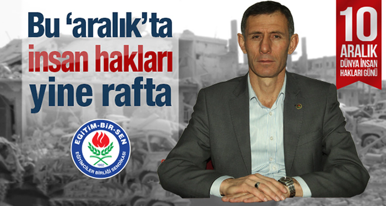 ‘Bu Aralık'ta insan hakları yine rafta’