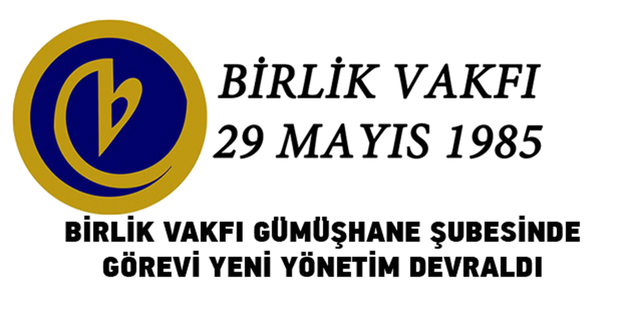 Birlik Vakfı Gümüşhane Şubesinde görev değişimi