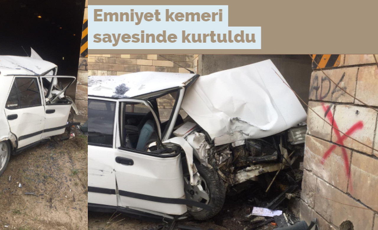 Hurdaya dönen araçtan emniyet kemeri sayesinde kurtuldu