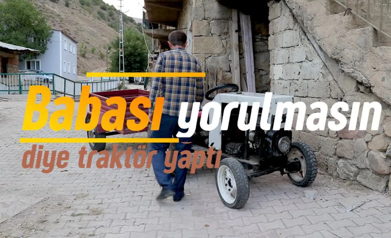 Babası yorulmasın diye traktör yaptı