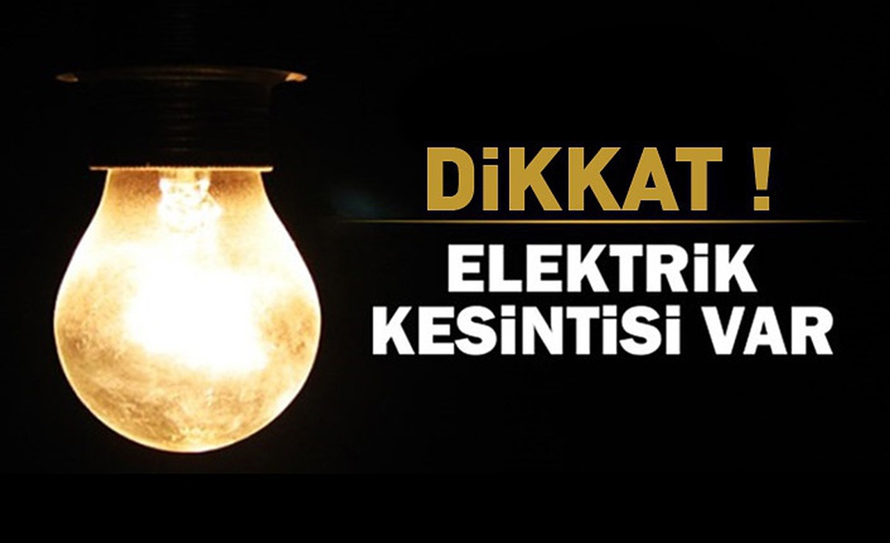 Dikkat! Kent merkezinde 8 saatlik elektrik kesintisi