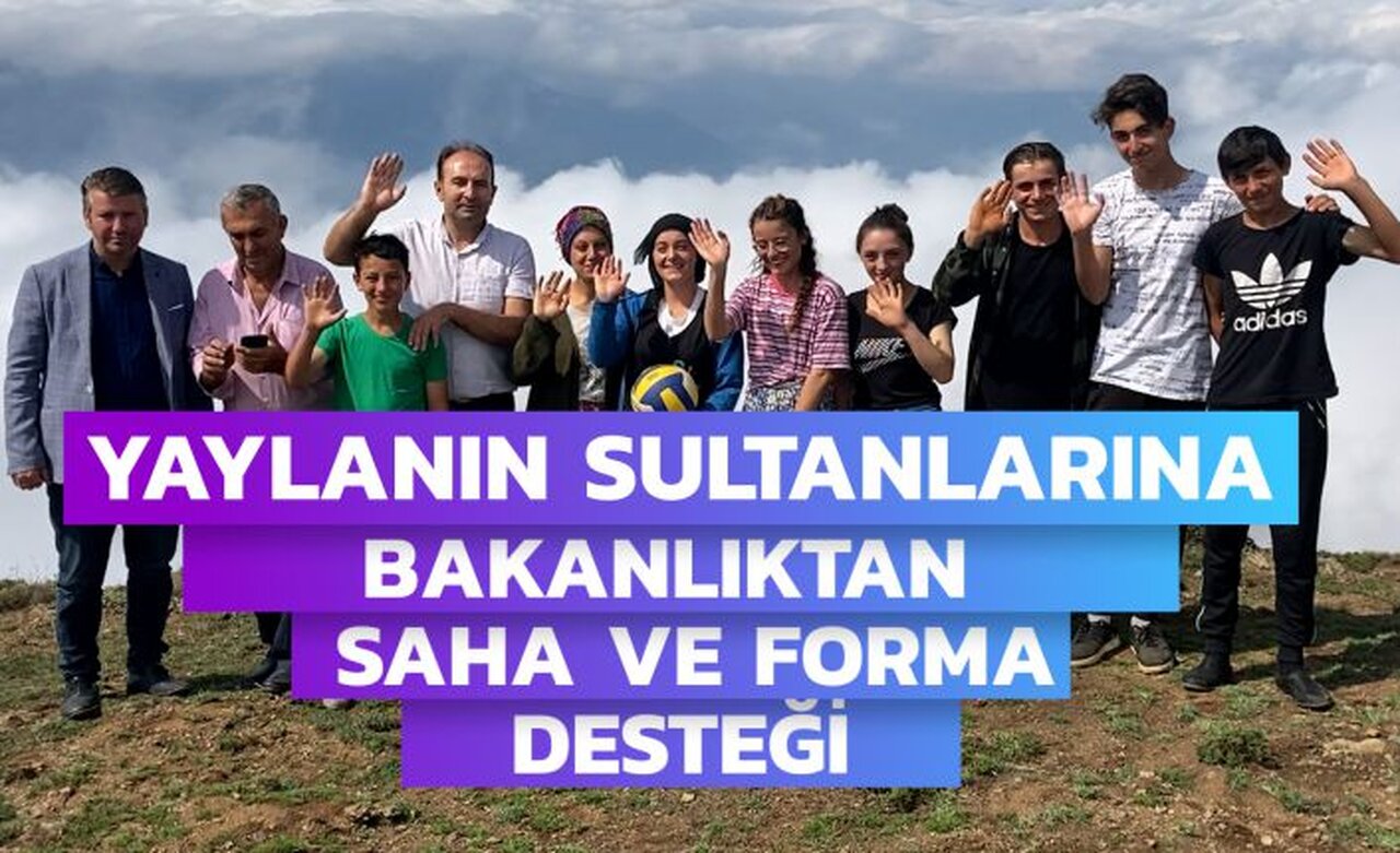 Yaylanın sultanlarına saha ve forma desteği