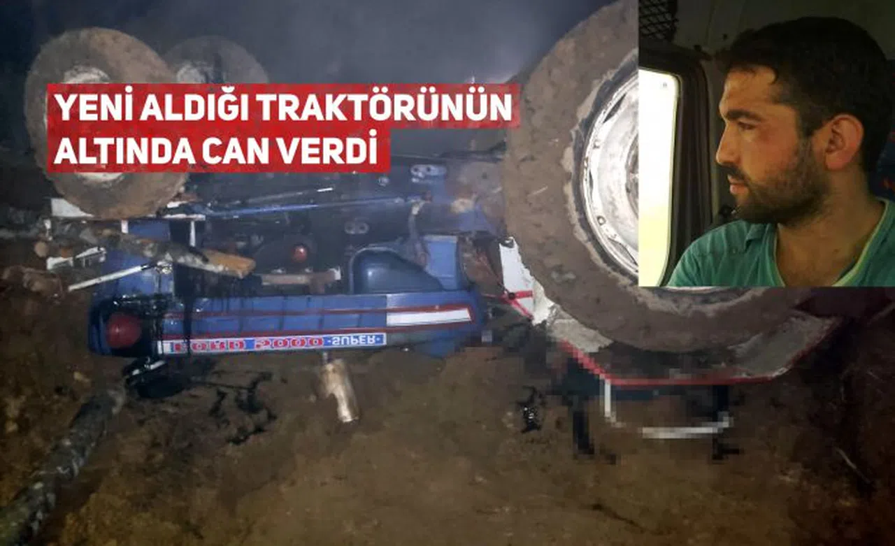 Yeni aldığı traktörün altında kalan 3 çocuk babası şahıs hayatını kaybetti  