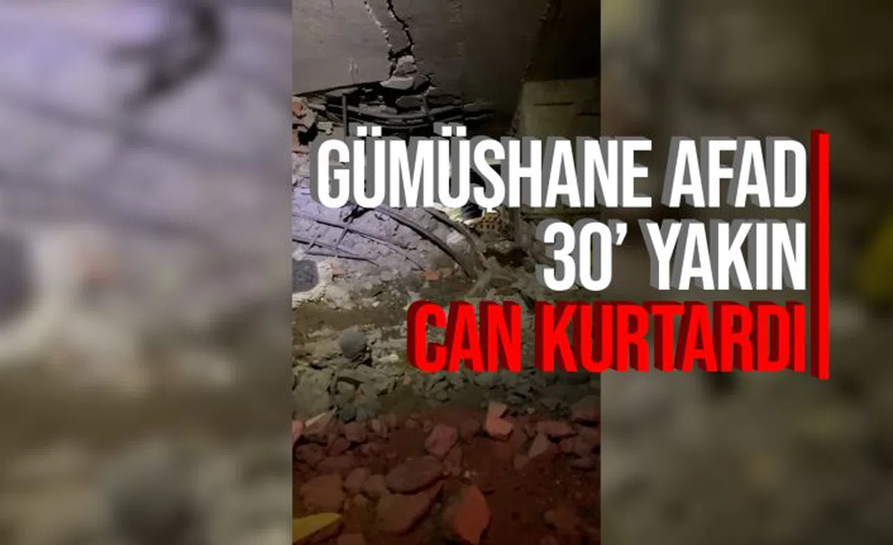 Gümüşhane AFAD ekibi 30’a yakın can kurtardı