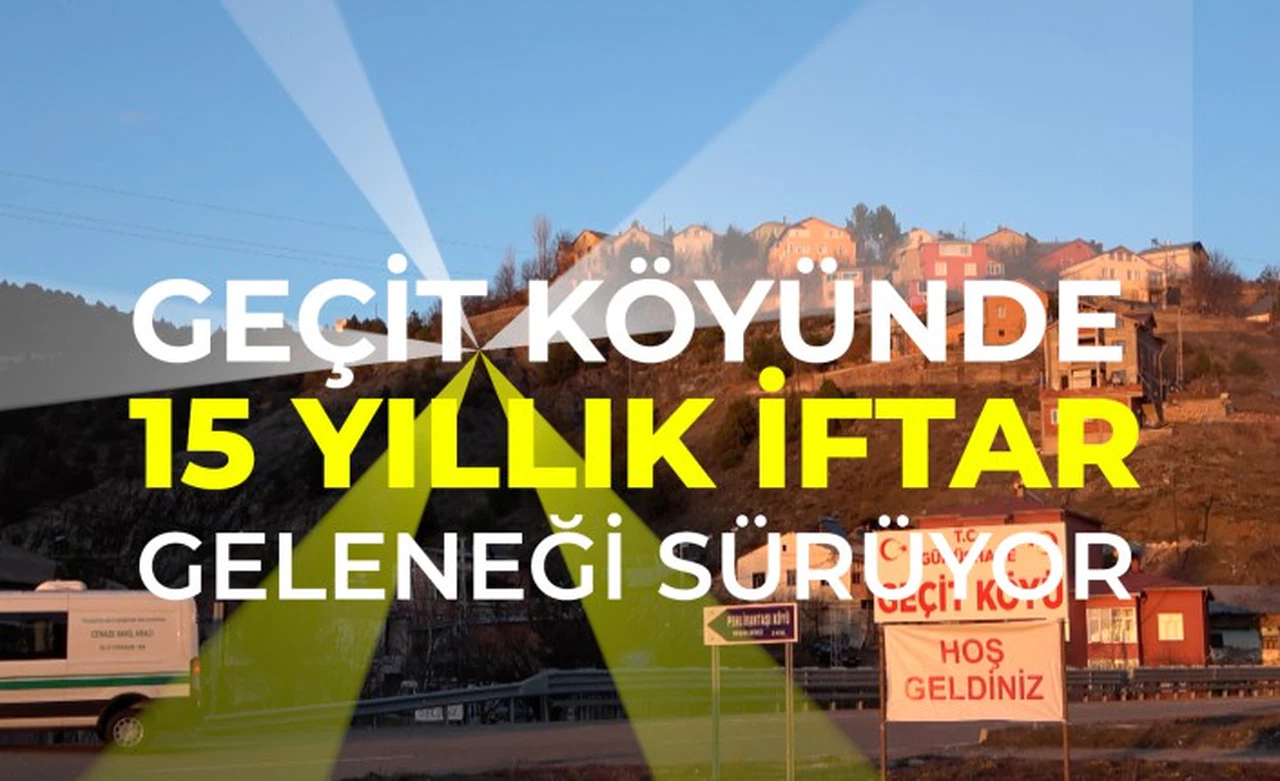 Geçit köyünde iftar geleneği 15 yıldır sürüyor
