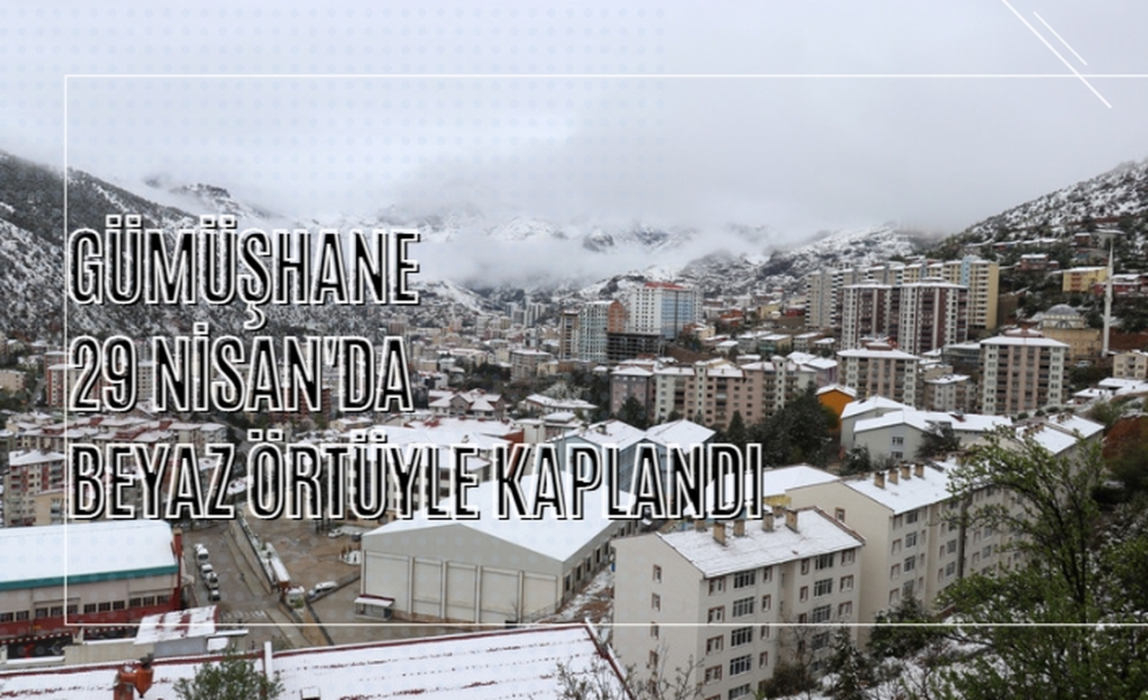 Gümüşhane Nisan ayının son günlerinde beyaz gelinliğini giydi