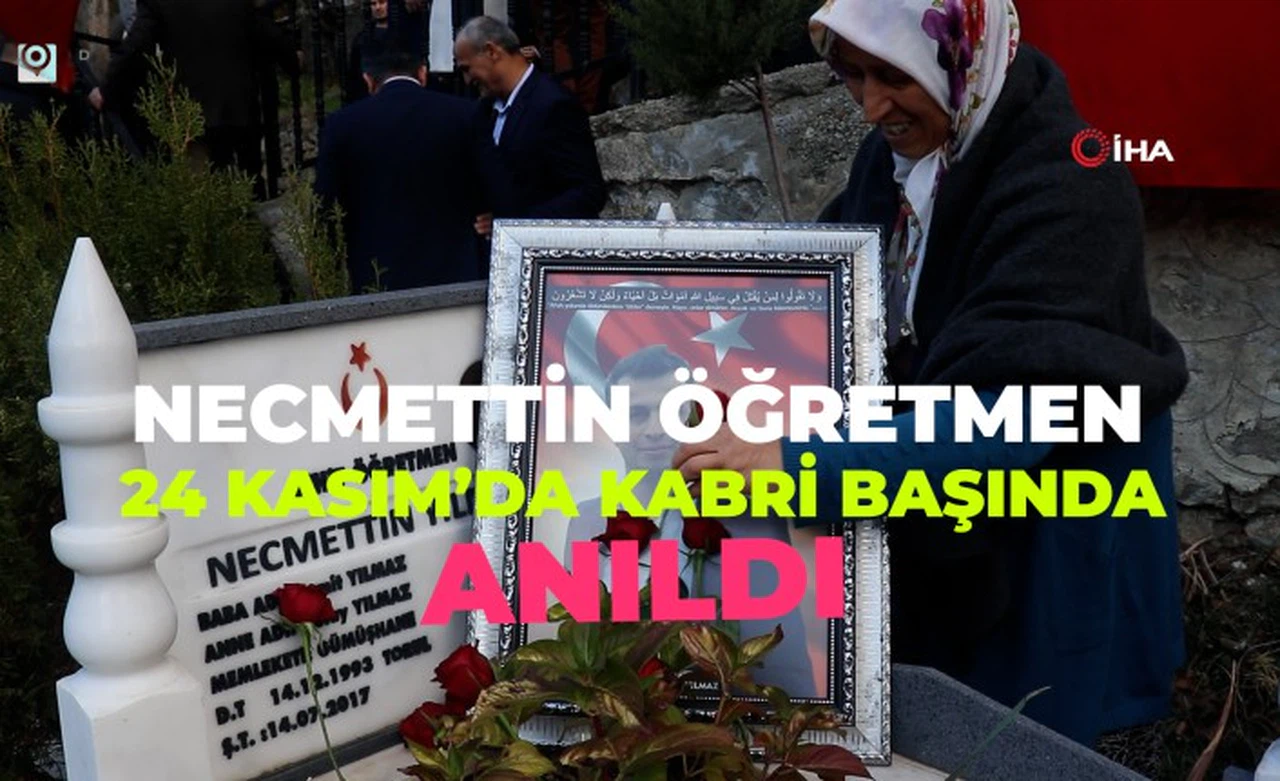 Öğretmenler Gününde Şehit Öğretmen Necmettin Yılmaz kabri başında anıldı