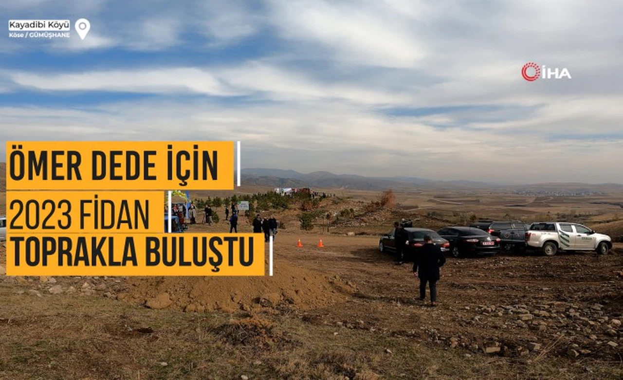 Ömer Dede için 2 bin 23 fidan toprakla buluştu