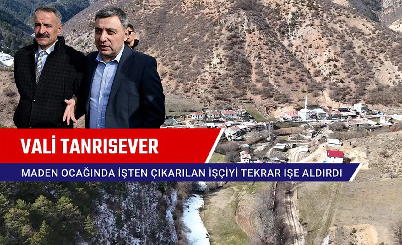 Vali Tanrısever maden ocağında işten çıkarılan işçiyi tekrar işe aldırdı
