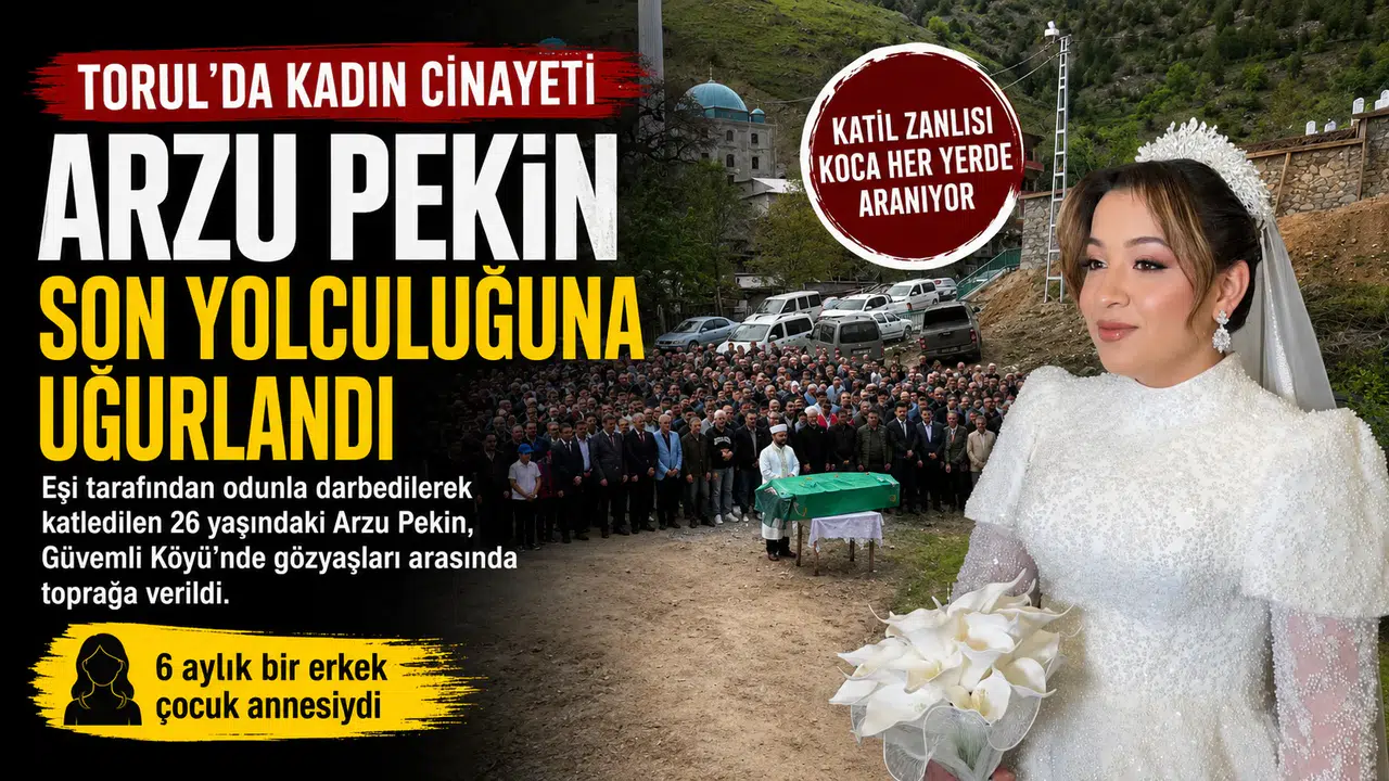 Torul'da eşi tarafından katledilen Arzu Pekin son yolculuğuna uğurlandı