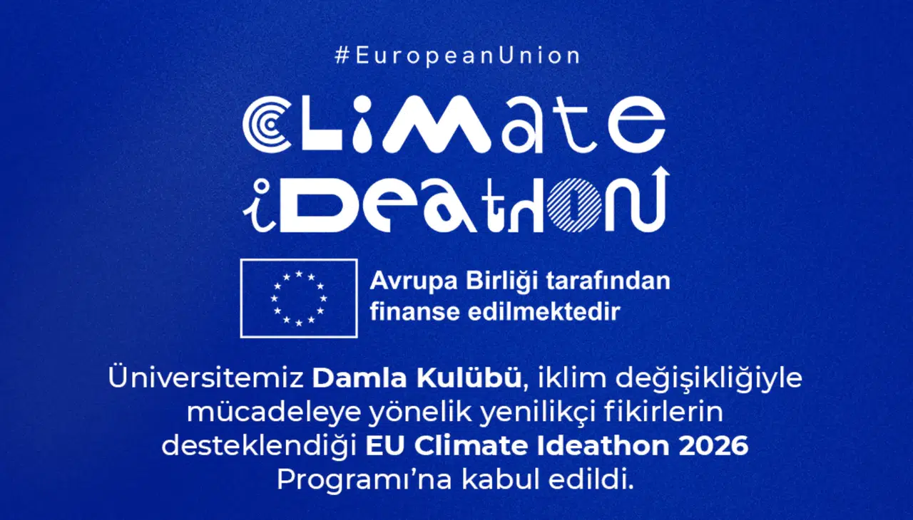 Gümüşhane Üniversitesi Damla Kulübü Projesi EU Climate Ideathon 2026 Programına Kabul Edildi