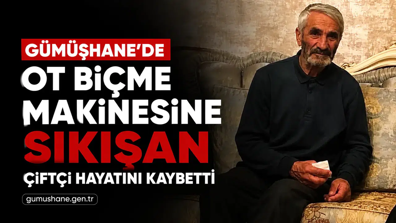 Kelkit'te Ot Biçme Makinesine Sıkışan Çiftçi Hayatını Kaybetti