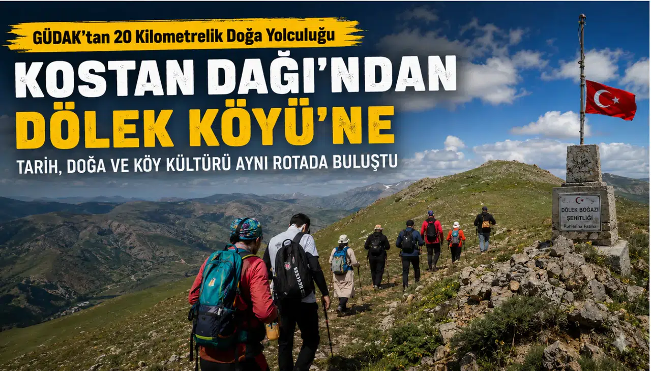 GÜDAK’tan Kostan Dağı-Dölek Köyü Rotasında 20 Kilometrelik Yürüyüş