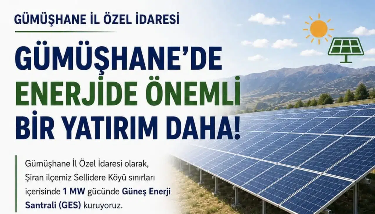 Gümüşhane İl Özel İdaresi güneşten yıllık 6 milyon TL tasarruf sağlayacak