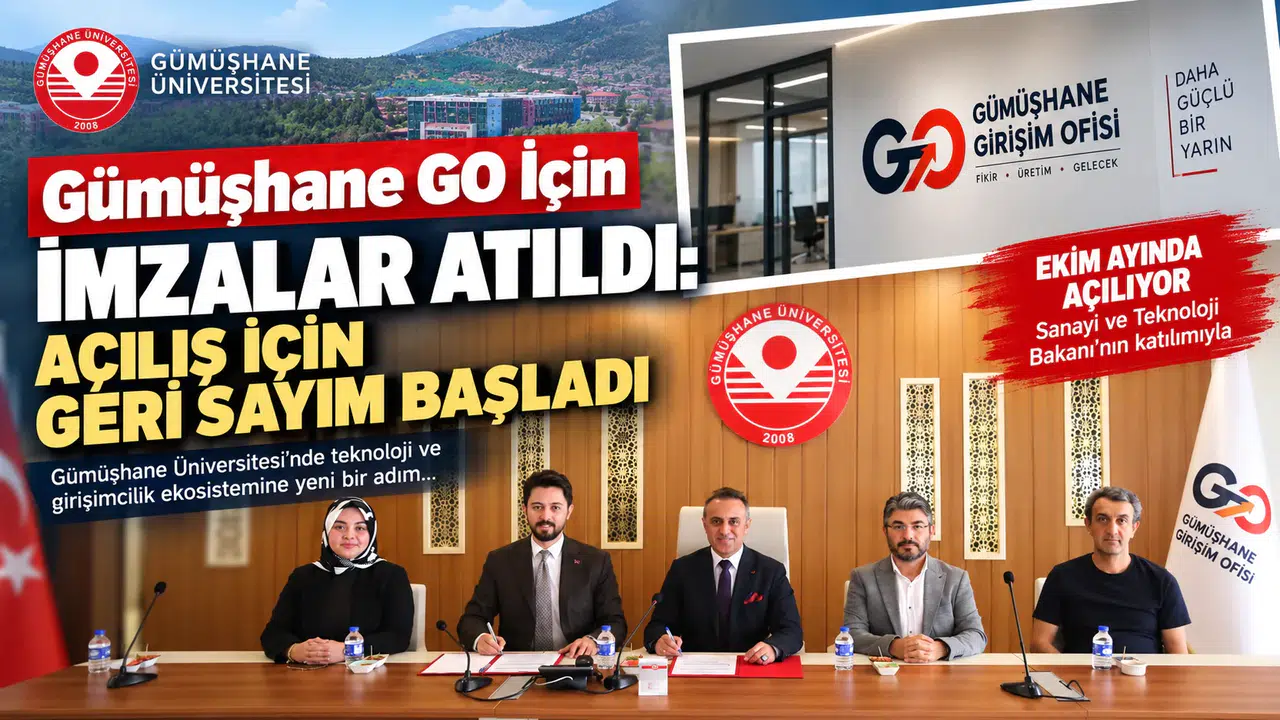 Gümüşhane GO İçin İmzalar Atıldı: Açılış İçin Geri Sayım Başladı