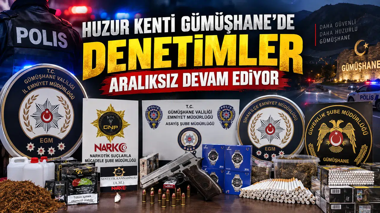 Huzur Kenti Gümüşhane'de Denetimler Aralıksız Devam Ediyor