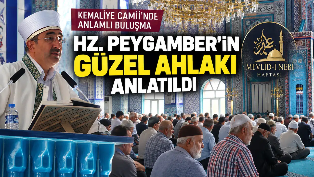 Kemaliye Camii’ndeki Buluşmada Hz. Peygamber’in Güzel Ahlakı Anlatıldı