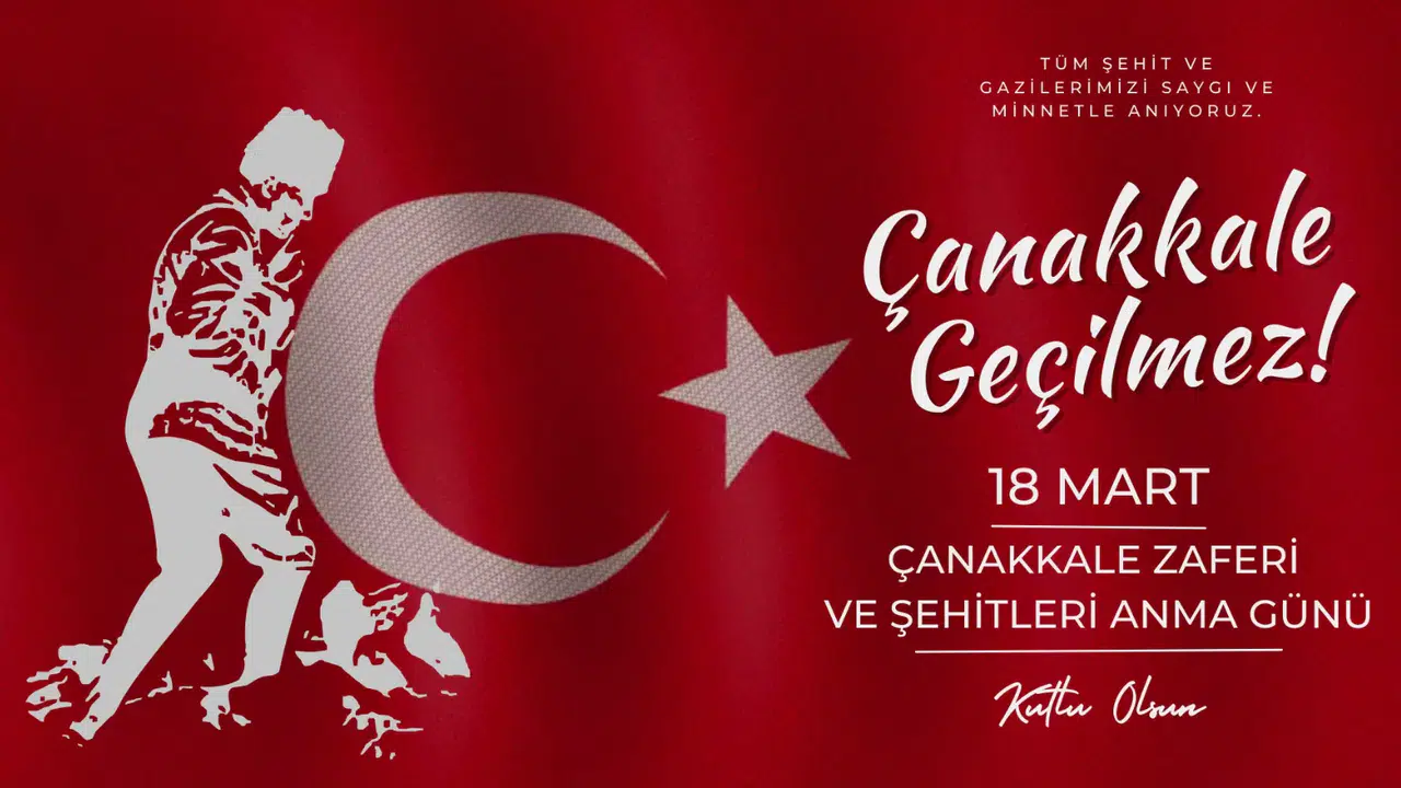 18 Mart Çanakkale Zaferi ve Şehitleri Anma Günü mesajları