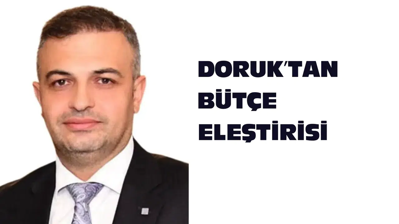 Doruk’tan 2026 Yatırım Bütçesi Çıkışı: Şehrimiz İhmal Ediliyor
