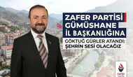 Zafer Partisi Gümüşhane İl Başkanlığı’na Göktuğ Gürler atandı
