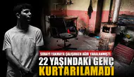 Sobayı Yakmaya Çalışırken Ağır Yaralanan Genç Kurtarılamadı