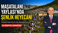 Günyüzü Köyü Maşatalanı Yaylası 15. Kez Coşkulu Şenliğe Ev Sahipliği Yapacak