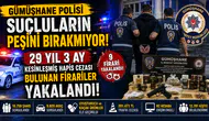 Gümüşhane Polisi Suçluların Peşini Bırakmıyor: 29 Yıl Hapis Cezası Bulunan Firariler Yakalandı