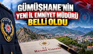 Gümüşhane'nin Yeni İl Emniyet Müdürü Belli Oldu