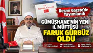 Resmi Gazete'de Yayımlandı: Gümüşhane’nin Yeni İl Müftüsü Faruk Gürbüz Oldu