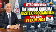 GTSO Duyurdu: İstihdamı Koruma Destek Programı İçin Son Gün 31 Ekim 2026