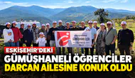 Eskişehir'deki Gümüşhaneli Öğrenciler Darcan Ailesine Konuk Oldu