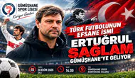 Türk Futbolunun Efsane İsmi Ertuğrul Sağlam Gümüşhane'ye Geliyor: Öğrencilerle Buluşacak!