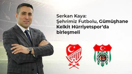 Kaya: Şehrimiz futbolu, Gümüşhane Kelkit Hürriyetspor’da birleşmeli
