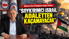 Memur-Sen İl Başkanı Ergin Aslan: "Soykırımcı İsrail Adaletten Kaçamayacak"