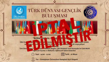 Türk Dünyası Gençlik Buluşması İptal Edildi