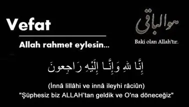 İkbal GÜRER Hakk'ın rahmetine kavuşmuştur