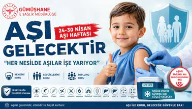 Gümüşhane İl Sağlık Müdürlüğü’nden 'Aşı Haftası' Açıklaması: "Aşı Gelecektir"