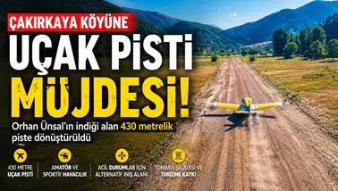 Annesine Verdiği Söz Bir Piste Dönüştü! Köyünde Artık Uçak Pisti Var