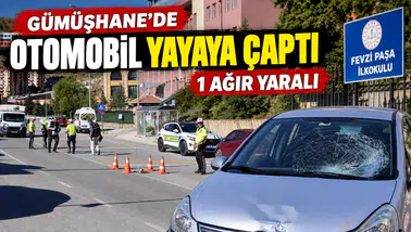 Gümüşhane’de Otomobil Yayaya Çaptı: 1 ağır yaralı