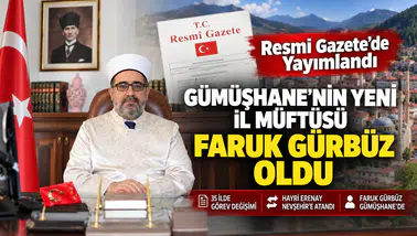 Resmi Gazete'de Yayımlandı: Gümüşhane’nin Yeni İl Müftüsü Faruk Gürbüz Oldu