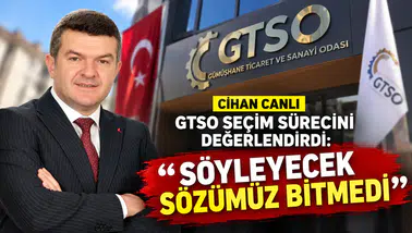 Cihan Canlı GTSO Seçim Sürecini Değerlendirdi: "Söyleyecek Sözümüz Bitmedi"
