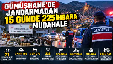 Gümüşhane’de Jandarmadan 15 Günde 225 İhbara Müdahale