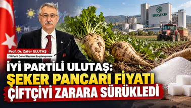 İYİ Partili Ulutaş: Şeker Pancarı Fiyatı Çiftçiyi Zarara Sürükledi