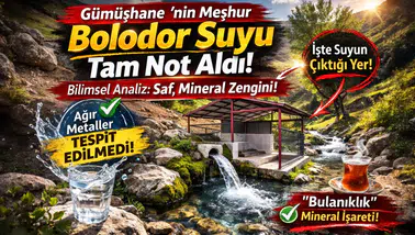 Gümüşhane’nin meşhur "Bolodor Suyu" hakkındaki o gerçek ortaya çıktı!